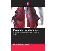 Fumo de terceira mão: O poluente que permanece quando o cigarro se apaga