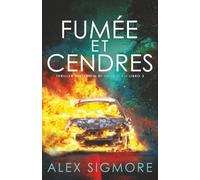 Fumo e Cenere (Thriller Misteriosi di Emily Slate)