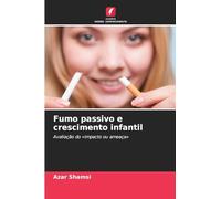 Fumo passivo e crescimento infantil: Avaliação do 'impacto ou ameaça'