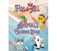 Fun 4 All: Animals Coloring Book