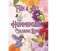 Fun 4 All: Hummingbird Coloring Book