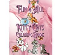 Fun 4 All: Kitty Cats Coloring Book