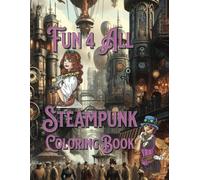 Fun 4 All: Steampunk Coloring Book