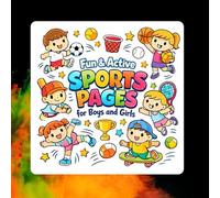 Fun & Active Sports Pages for Boys and Girls: Easy Cute Sports Coloring Pages to Build Creativity, Focus & Confidence
