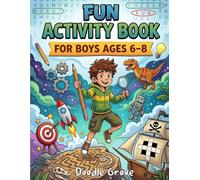 Fun Activity Book for Boys Ages 6-8: 100+ Mazes, Dot to Dot, Color by Number, Drawing, Crosswords, Word Searches & More | Brain-Boosting Puzzles and Screen-Free Fun for Kids
