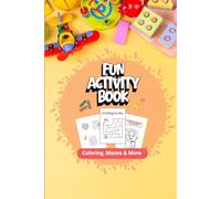 Fun Activity Book for Kids Ages 4-8: Mazes, Coloring, Tracing and Dot to Dot Activities for Learning and Screen-Free Fun