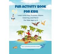 Fun Activity Book for Kids: Learn and Play: Puzzles, Mazes, Coloring, Dot-to-Dots, Word Searches, and More! Over 75 Screen-Free Activities with ... Magical Castles, and Space Adventures