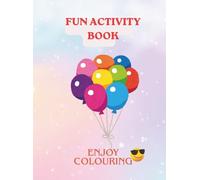 FUN ACTIVITY BOOK: HAPPY COLORING