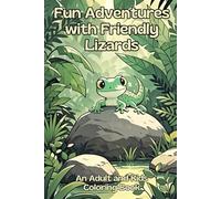 Fun Adventures with Friendly Lizards: An Adult and Kids Coloring Book
