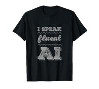Fun AI Humor Habla fluidamente AI Inteligencia Artificial Cotizaciones Camiseta