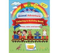 Fun Alphabet Activity Book for Kids Ages 4-7: Learn Letters, Trace, Color Animals, and Enjoy Fun Challenges from A to Z | Preschool & Kindergarten Workbook