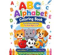 Fun Alphabet Coloring Book for Kids Ages 3-6: A to Z Learning with Cute Illustrations | Easy ABC Coloring Pages for Preschool & Kindergarten: A Fun ... for Toddlers, Preschoolers, and Early Learner