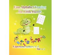 Fun Alphabet Tracing for Little Hands: Uppercase Letters A-Z - Ages 3-5