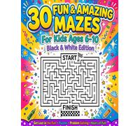 Fun and amazing mazes: Challenging Activity Book with 30+ Puzzles for Brain Development, Problem Solving.