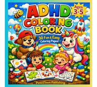 Fun and Easy ADHD Coloring Book for Kids Ages 3-5: 30 Engaging Preschool Activities to Boost Focus, Creativity & Fine Motor Skills