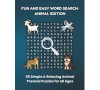 FUN AND EASY WORD SEARCH: ANIMAL EDITION: 55 Simple & Relaxing Animal Themed Puzzles for all Ages (Bookshelf Creations: Fun & Easy Activity Books)