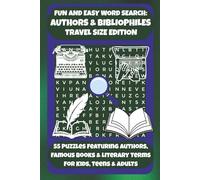 FUN AND EASY WORD SEARCH: AUTHORS & BIBLIOPHILES TRAVEL SIZE EDITION: 55 Puzzles Featuring Authors, Famous Books & Literary Terms For Kids, Teens & Adults