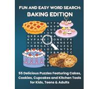 FUN AND EASY WORD SEARCH: BAKING EDITION: 55 Delicious Puzzles Featuring Cakes, Cookies, Cupcakes and Kitchen Tools for Kids, Teens & Adults (Bookshelf Creations: Fun & Easy Activity Books)