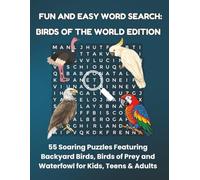 FUN AND EASY WORD SEARCH: BIRDS OF THE WORLD EDITION: 55 Soaring Puzzles Featuring Backyard Birds, Birds of Prey and Waterfowl for Kids, Teens & Adults (Bookshelf Creations: Fun & Easy Activity Books)