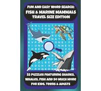 FUN AND EASY WORD SEARCH: FISH & MARINE MAMMALS TRAVEL SIZE EDITION: 55 Puzzles Featuring Sharks, Whales, Fish And So Much More For Kids, Teens & Adults