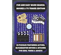 FUN AND EASY WORD SEARCH: MOVIES & TV TRAVEL EDITION: 55 Puzzles Featuring Actors, Blockbuster Movies & Sitcoms For Kids, Teens & Adults (Bookshelf Creations: Fun & Easy Activity Books)