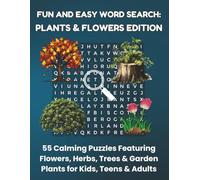 FUN AND EASY WORD SEARCH: PLANTS & FLOWERS EDITION: 55 Calming Puzzles Featuring Flowers, Herbs, Trees & Garden Plants for Kids, Teens & Adults (Bookshelf Creations: Fun & Easy Activity Books)