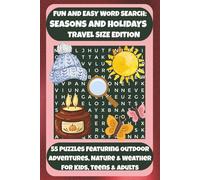 FUN AND EASY WORD SEARCH: SEASONS AND HOLIDAYS TRAVEL SIZE EDITION: 55 Puzzles Featuring Outdoor Adventures, Nature & Weather For Kids, Teens & Adults