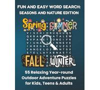 FUN AND EASY WORD SEARCH: SEASONS AND NATURE EDITION: 55 Relaxing Year-round Outdoor Adventure Puzzles for Kids, Teens and Adults (Bookshelf Creations: Fun & Easy Activity Books)
