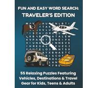 FUN AND EASY WORD SEARCH: TRAVELER'S EDITION: 55 Relaxing Puzzles Featuring Vehicles, Destinations & Travel Gear for Kids, Teens & Adults (Bookshelf Creations: Fun & Easy Activity Books)