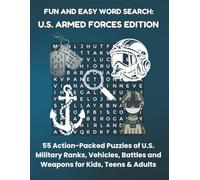 FUN AND EASY WORD SEARCH: U.S. ARMED FORCES EDITION: 55 Action-Packed Puzzles of U.S. Military Ranks, Vehicles, Battles and Weapons for Kids, Teens & ... Creations: Fun & Easy Activity Books)
