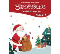 Fun and Educational Holiday Activities: Christmas Activity Book for Ages 5-8: Learn, Play, and Celebrate the Christmas Spirit with Over 40 Engaging Activities!