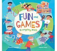 Fun and Games: Everyday Play: 1