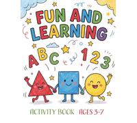 Fun and Learning Activity Book for Kids Ages 3-7: Tracing Letters, Numbers & Shapes | Coloring Pages for Toddlers and Preschoolers