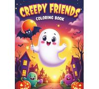 fun and relaxing creepy friends: Oddball Friends, Eerie Entities, and Monsters Companions Coloring Book for Adults and Teens