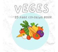 Fun and Relaxing Vegetable Illustrations for Kids and Adults: Simple, Fun, and Relaxing Vegetable Coloring Pages