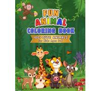 Fun Animal Coloring Book for Kids Ages 3-6: 100+ Cute and Easy Animal Coloring Pages for Toddlers and Preschoolers