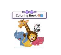Fun Animal Coloring Book: For Kids Ages 3-8 - Lots of Cute Animals to Color and Learn Their Names