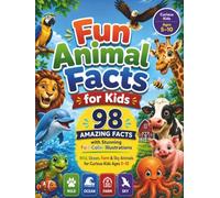Fun Animal Facts for Kids: 98 Amazing Facts with Stunning Full-Color Illustrations - Wild, Ocean, Farm & Sky Animals for Curious Kids Ages 5-10