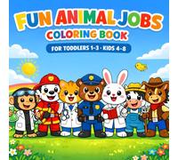 Fun Animal Job Coloring Book For Toddler Age 1 2 3 Kid Boy Girl 4 5 6 7 8 Cartoon Kawaii Style Dog Cat Bear Rabbit Pig Frog Fox Cow Work Picture Easy ... Shape Preschool Kindergarten Children Friend