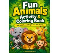 Fun Animals Activity & Coloring Book: Big Bold Animal Pages for Little Artists