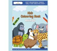 Fun Animals Coloring Book for Kids Ages 4-8: 50 Cute Designs for Hours of Creative Fun: 50 Adorable Animal Designs for Kids Ages 4-8 to Spark Creativity and Fun