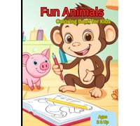 Fun Animals Coloring Book for Kids: Seven Different Cute and Fun Animals for Children to Color