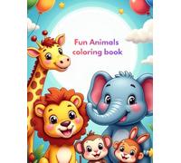 Fun Animals to Color: Fun Coloring Pages for Little Artists