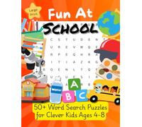 Fun at School Word Search for Kids ages 4-8: 50+ Find and Circle Word Search Puzzles | Educational Workbook for Kindergarten & Early Elementary | Vocabulary Builder (Fun Word Search for Kids)