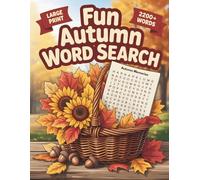 Fun Autumn Word Search: 2200+ Autumn Words, Fun & Relaxing Large Print Puzzle Book for Adults, Teens, & Seniors with Solutions