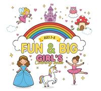 FUN & BIG Coloring Book for Girls: Ages 3-8: 100 Large, Easy-to-Color Pages Featuring Unicorns, Princesses, Fairies, Cute Animals, and More for ... Skills. (The BIG & FUN: Coloring Series)