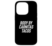 Fun Body by Carnitas Tacos Mexican Food Meme Saying Carcasa para iPhone 14 Pro