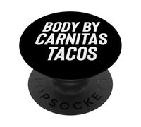 Fun Body by Carnitas Tacos Mexican Food Meme Saying PopSockets PopGrip Adhesivo