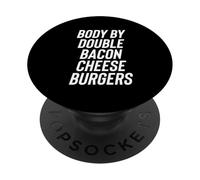 Fun Body by Double Bacon Cheeseburgers Meme Saying PopSockets PopGrip Adhesivo