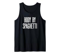 Fun Body by Spaghetti Italian Food Meme Saying Camiseta sin Mangas